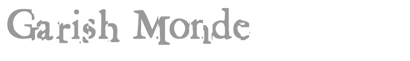 Garish Monde