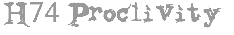H74 Proclivity