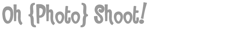 Oh {Photo} Shoot!