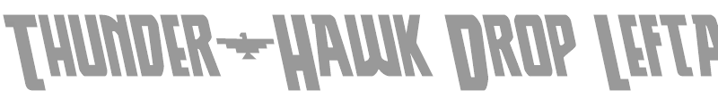 Thunder-Hawk Drop Leftalic