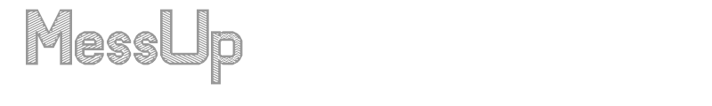 MessUp