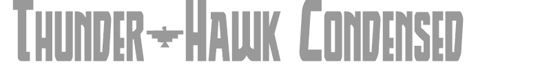 Thunder-Hawk Condensed