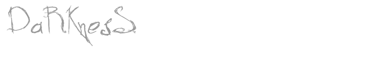 DaRKnesS
