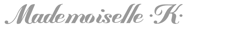 Mademoiselle K