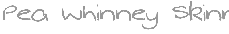 Pea Whinney Skinney