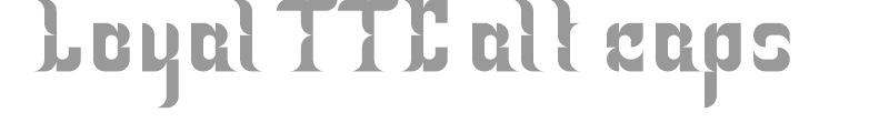 Loyal TTC alt caps