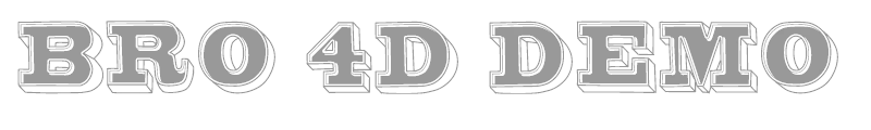 Bro 4D Demo