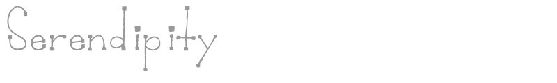 Serendipity