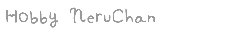 Hobby NeruChan