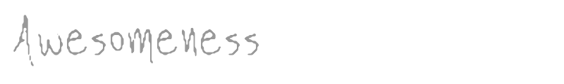 Awesomeness