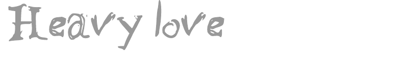 Heavy love