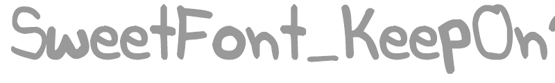 SweetFont_KeepOnRockiing