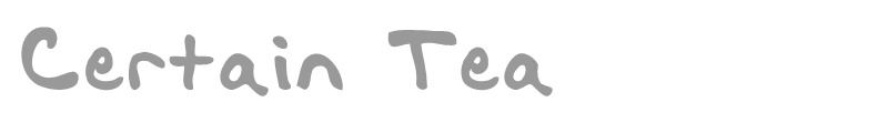 Certain Tea