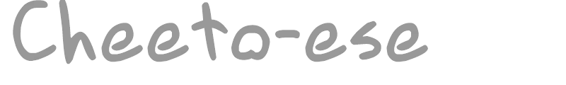 Cheeto-ese