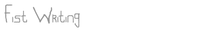 Fist Writing