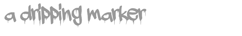 A Dripping Marker
