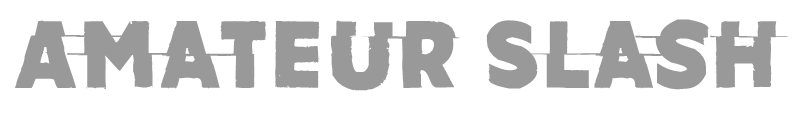 Amateur Slash