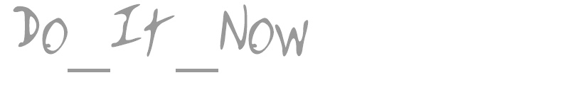 Do_It_Now