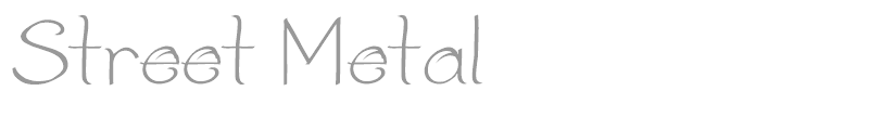 Street Metal