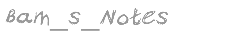 Bam_s_Notes
