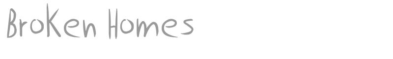 Broken Homes