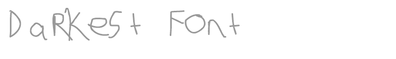 Darkest Font