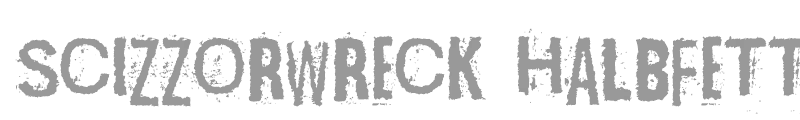 Scizzorwreck Halbfett