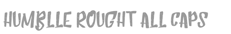 Humblle Rought All Caps