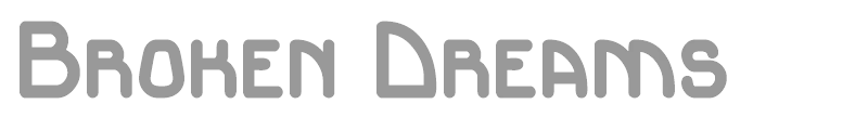 Broken Dreams