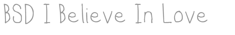 BSD I Believe In Love