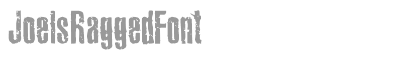 JoelsRaggedFont