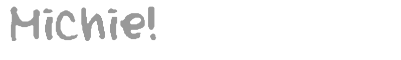 Michie!