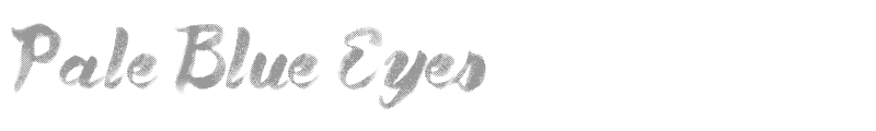 Pale Blue Eyes