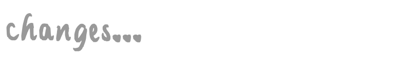 changes...