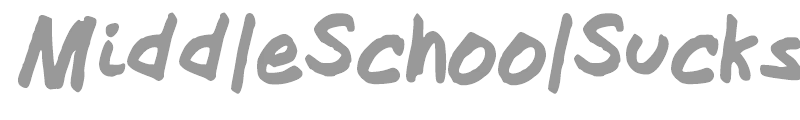 MiddleSchoolSucks