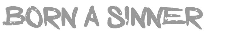 Born A Sinner