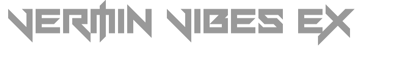 Vermin Vibes Ex