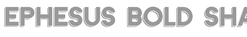 Ephesus Bold Shadow