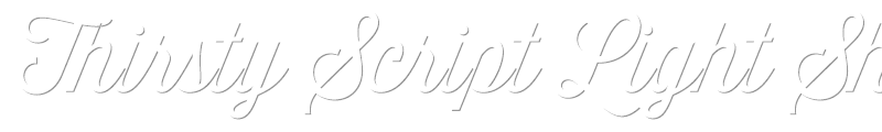 Thirsty Script Light Shd