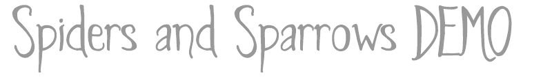Spiders and Sparrows DEMO