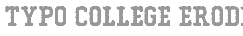 Typo College Eroded Demo