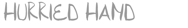 Hurried Hand