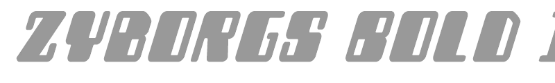 Zyborgs Bold Italic