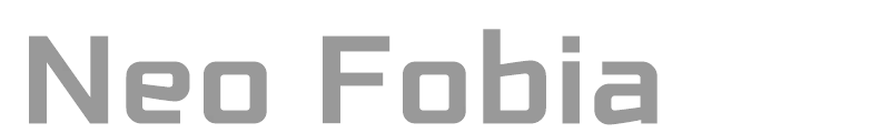 Neo Fobia