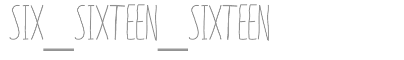 Six Sixteen Sixteen