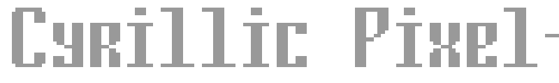 Cyrillic Pixel 7
