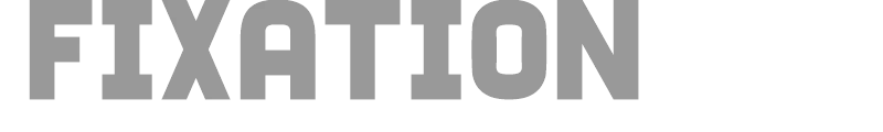 Fixation