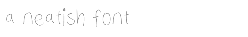 A Neatish Font
