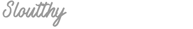 Sloutthy