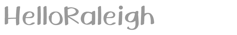 Hello Raleigh